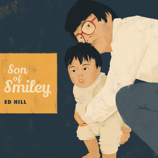 Ed Hill - Son of Smiley - Digital Audio Album