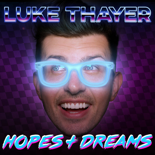 Luke Thayer - Hopes + Dreams - Digital Audio Album