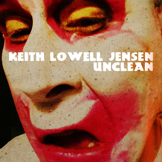 Keith Lowell Jensen - Unclean - Digital Audio Album