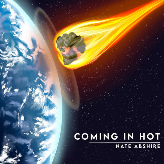 Nate Abshire - Coming In Hot - Digital Audio Album